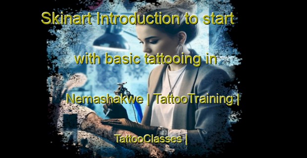 Skinart Introduction to start with basic tattooing in Nemashakwe | TattooTraining | TattooClasses | SkinartTraining-Zimbabwe